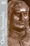 Quaker Spirituality: Selected Writings Quaker Spirituality: Selected Writings