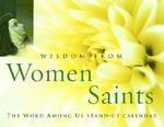 Wisdom From Women Saints: Perpetual Desk Calendar Wisdom From Women Saints: Perpetual Desk Calendar