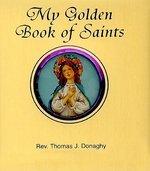 My Golden Book Of Saints My Golden Book Of Saints