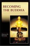 Becoming The Buddha: The Ritual Of Image Consecration In Thailand Becoming The Buddha: The Ritual Of Image Consecration In Thailand