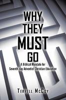 Why They Must Go: A Biblical Mandate For Seventh-Day Adventist Christian Education