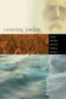 Crossing Jordan: Joshua, Holy War, And God's Unfailing Promises