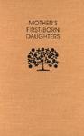 Mothers First-Born Daughters: Early Shaker Writings On Women And Religion