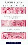 Riches And Renunciation: Religion, Economy, And Society Among The Jains Riches And Renunciation: Religion, Economy, And Society Among The Jains
