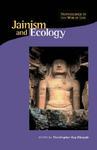 Jainism And Ecology: Nonviolence In The Web Of Life Jainism And Ecology: Nonviolence In The Web Of Life