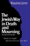 Jewish Way In Death And Mourning