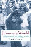 Jains In The World: Religious Values And Ideology In India