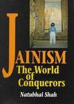 Jainism: The World Of Conquerors (Volume 2)