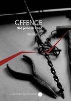 Offence: The Jewish Case