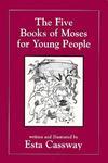The Five Books Of Moses For Young People