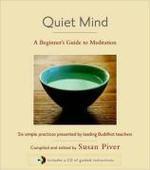 Quiet Mind: A Beginner's Guide To Meditation Quiet Mind: A Beginner's Guide To Meditation