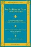 The Six Dharma Gates To The Sublime The Six Dharma Gates To The Sublime
