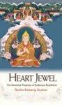 Heart Jewel: The Essential Practices Of Kadampa Buddhism Heart Jewel: The Essential Practices Of Kadampa Buddhism