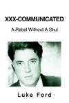 XXX-Communicated: A Rebel Without A Shul XXX-Communicated: A Rebel Without A Shul