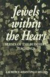Jewels Within The Heart: Verses Of The Buddha's Teachings (Dhammapada) Jewels Within The Heart: Verses Of The Buddha's Teachings (Dhammapada)
