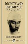 Divinity And Experience: The Religion Of The Dinka Divinity And Experience: The Religion Of The Dinka