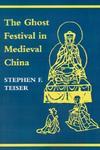 The Ghost Festival In Medieval China The Ghost Festival In Medieval China