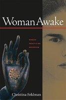 Woman Awake: Women Practicing Buddhism Woman Awake: Women Practicing Buddhism