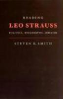 Reading Leo Strauss: Politics, Philosophy, Judaism Reading Leo Strauss: Politics, Philosophy, Judaism