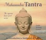 Mahamudra Tantra: An Introduction To Meditation On Tantra Mahamudra Tantra: An Introduction To Meditation On Tantra