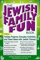 The Jewish Family Fun Book: Holiday Projects, Everyday Activities, And Travel Ideas With Jewish Themes The Jewish Family Fun Book: Holiday Projects, Everyday Activities, And Travel Ideas With Jewish Themes