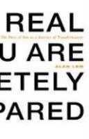 This Is Real And You Are Completely Unprepared: The Days Of Awe As A Journey Of Transformation This Is Real And You Are Completely Unprepared: The Days Of Awe As A Journey Of Transformation