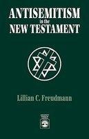 Antisemitism In The New Testament Antisemitism In The New Testament