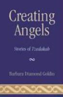 Creating Angels: Stories Of Tzedakah Creating Angels: Stories Of Tzedakah