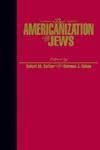 The Americanization Of The Jews The Americanization Of The Jews