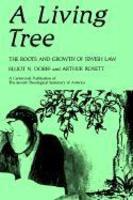 Living Tree: The Roots And Growth Of Jewish Law Living Tree: The Roots And Growth Of Jewish Law