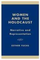 Women And The Holocaust: Narrative And Representation Women And The Holocaust: Narrative And Representation