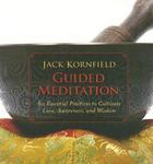 Guided Meditation: Six Essential Practices To Cultivate Love, Awareness, And Wisdom Guided Meditation: Six Essential Practices To Cultivate Love, Awareness, And Wisdom