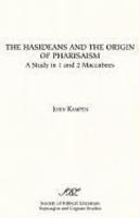 The Hasideans And The Origin Of Pharisaism The Hasideans And The Origin Of Pharisaism