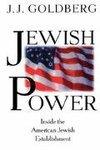 Jewish Power: Inside The American Jewish Establishment Jewish Power: Inside The American Jewish Establishment