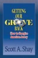 Getting Our Groove Back: How To Energize American Jewry Getting Our Groove Back: How To Energize American Jewry