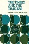 The Timely And The Timeless: Jews, Judaism And Society In A Storm-Tossed Decade The Timely And The Timeless: Jews, Judaism And Society In A Storm-Tossed Decade