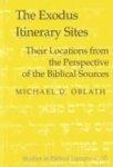 The Exodus Itinerary Sites: Their Locations From The Perspective Of The Biblical Sources The Exodus Itinerary Sites: Their Locations From The Perspective Of The Biblical Sources