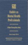Rabbis As Mental Health Professionals: A Major Metropolitan Study Rabbis As Mental Health Professionals: A Major Metropolitan Study