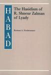 Habad: The Hasidism Of R. Shneur Zalman Of Lyady Habad: The Hasidism Of R. Shneur Zalman Of Lyady