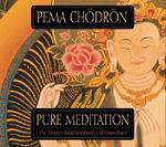 Pure Meditation: V. 3: The Tibetan Buddhist Practice Of Inner Peace Pure Meditation: V. 3: The Tibetan Buddhist Practice Of Inner Peace