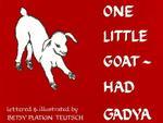 One Little Goat: Had Gadya One Little Goat: Had Gadya