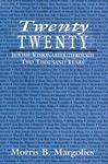 Twenty/Twenty: Jewish Visionaries Through Two Thousand Years Twenty/Twenty: Jewish Visionaries Through Two Thousand Years