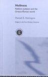 Holiness: Rabbinic Judaism And The Graeco-Roman World Holiness: Rabbinic Judaism And The Graeco-Roman World