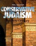 Conservative Judaism: The New Century Conservative Judaism: The New Century