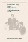 Conservative Jewry In The United States: A Socialdemographic Profile Conservative Jewry In The United States: A Socialdemographic Profile
