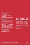 Rambam: His Thought And His Time (Teacher's Guide) Rambam: His Thought And His Time (Teacher's Guide)