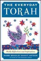The Everyday Torah: Weekly Reflections And Inspirations The Everyday Torah: Weekly Reflections And Inspirations