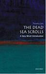 The Dead Sea Scrolls: A Very Short Introduction The Dead Sea Scrolls: A Very Short Introduction