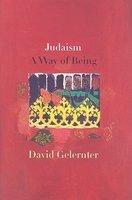 Judaism: A Way Of Being Judaism: A Way Of Being