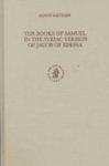 The Books Of Samuel In The Syriac Version Of Jacob Of Edessa: Text And Translation The Books Of Samuel In The Syriac Version Of Jacob Of Edessa: Text And Translation